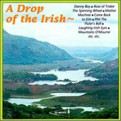 A Drop of the Irish: Irish Songs and Ballads