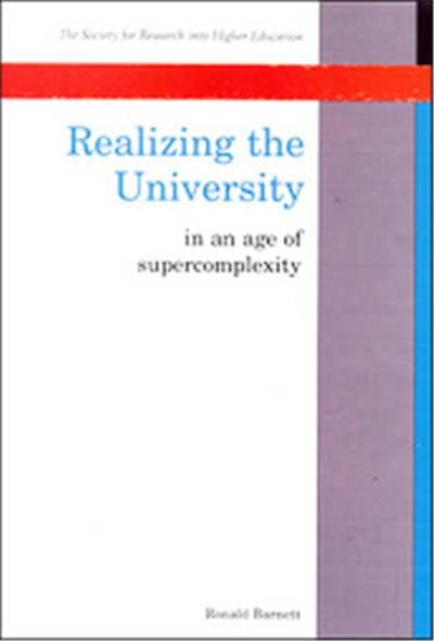 Realizing the University in an Age of Supercomplexity