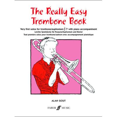 Partitions variété, pop, rock... FABER MUSIC GOUT ALAN  - REALLY EASY TROMBONE BOOK - TROMBONE AND PIANO  Vents