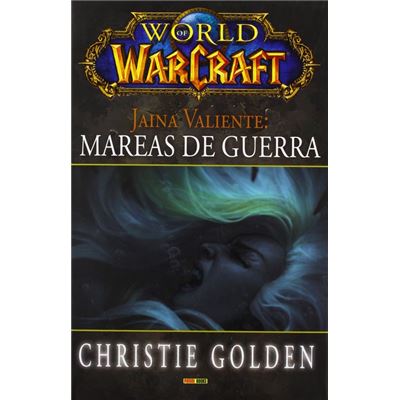 World Of Warcraft: Jaina Valiente, Mareas De Guerra - Golden, Christie