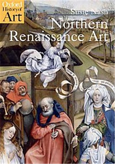 Northern Renaissance Art, Oxford History of Art Series