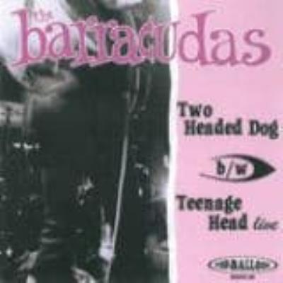 Two Headed Dog - Barracudas, The