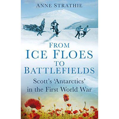 From Ice Floes to Battlefields: Scott's 'Antarctics' in the First World War - [Version Originale]