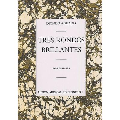Partitions classique UME (Union Musical Ediciones) AGUADO D. - TRES RONDOS BRILLANTES GUITAR - GUITAR Guitare