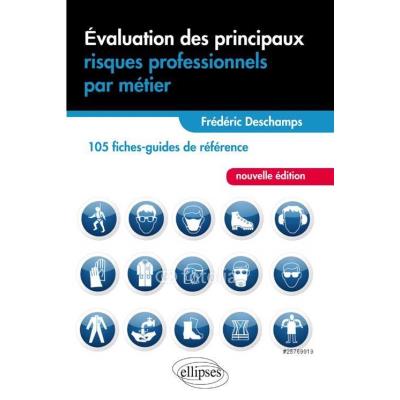 Évaluation Des Principaux Risques Professionnels Par Métier , 105 Fiches-Guides De Référence