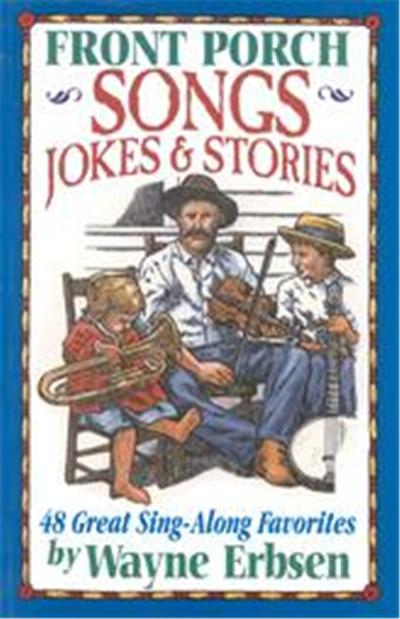 Front Porch Old-Time Songs Jokes & Stories