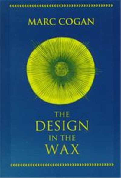 The Design in the Wax, The William and Katherine Devers Series in Dante Studies, 3