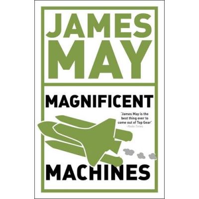 James May's Magnificent Machines