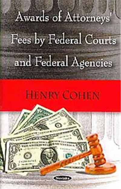 Awards of Attorneys' Fees by Federal Courts and Federal Agencies