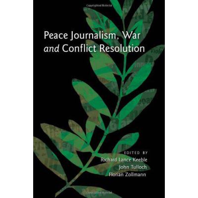 Peace journalism, war and conflict - KEEBLE, RICHARD LANCE - Compra ...