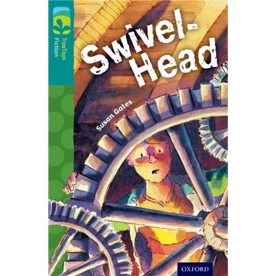 Oxford Reading Tree Treetops Fiction: Level 16: Swivel-Head (Paperback)