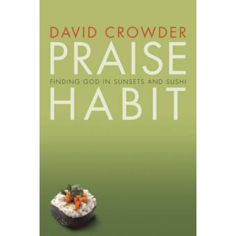 Praise Habit - Finding God in Sunsets and Sushi - Paperback / softback - 0 - 1