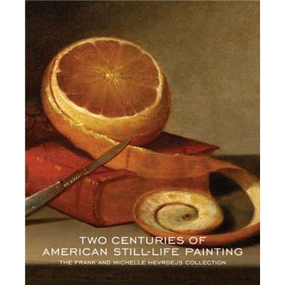 Two Centuries Of American Stilllife Pain