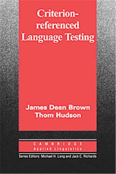 Criterion-Referenced Language Testing, Cambridge Applied Linguistics Series