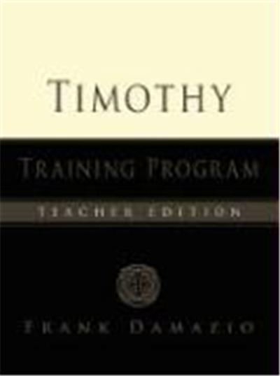 The Timothy Training Program - Teacher Edition