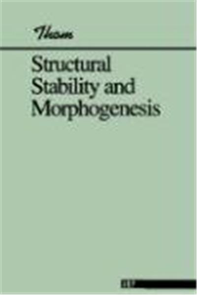 Structural Stability and Morphogenesis an Outline of a General Theory of Models