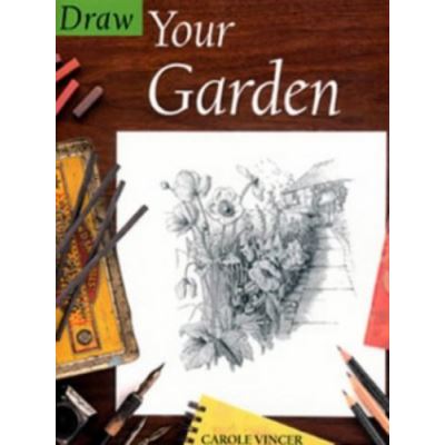 Draw Your Garden (Draw Books)