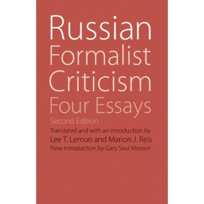 Russian Formalist Criticism: Four Essays - [Version Originale]