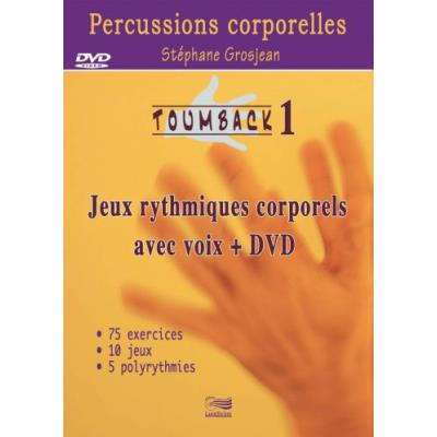 Toumback. Tome 1, Jeux rythmiques corporels avec voix, avec 1 DVD