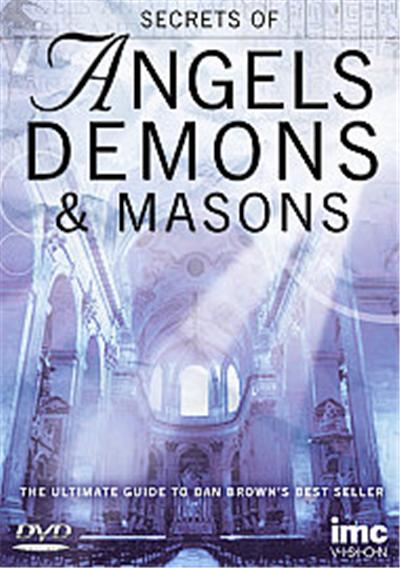 The Secrets Of Angels, Demons And Masons