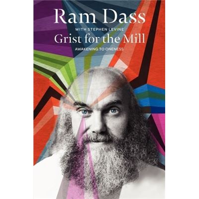 Grist For The Mill: Awakening To Oneness (Paperback)