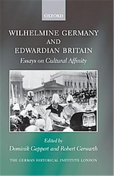 Wilhelmine Germany and Edwardian Britain, Studies of the German Historical Institute, London