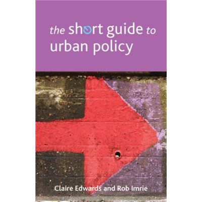 The Short Guide To Urban Policy (Short Guides) (Paperback)