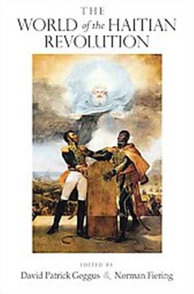 The World of the Haitian Revolution, Blacks in the Diaspora Series