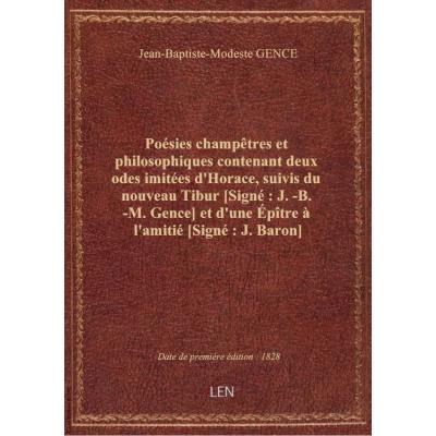 Poésies champêtres et philosophiques contenant deux odes imitées d'Horace, suivis du nouveau Tibur [