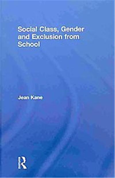 Social Class, Gender and Exclusion from School