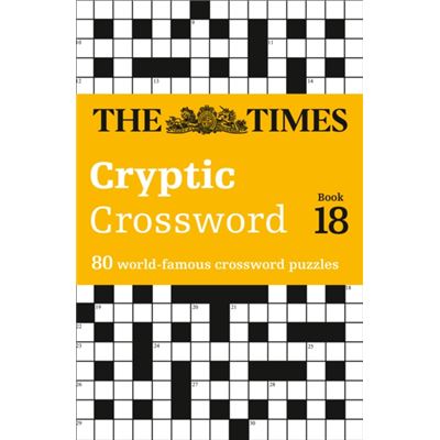 Times Cryptic Crossword Book 18: 80 of the world's most famous crossword puzzles