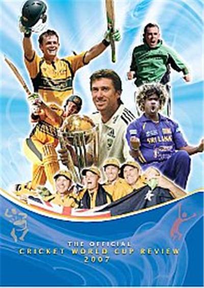 The Official 2007 I.C.C. Cricket World Cup Review