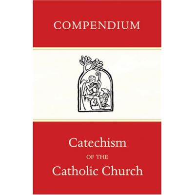 Compendium of the Catechism of the Catholic Church Catholic Church ...