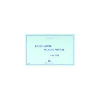 Méthodes Et Pédagogie Combre Iri Jean - Le Mecanisme Du Jeune Pianiste - Recueil De Gammes Et Exercices - Piano Piano