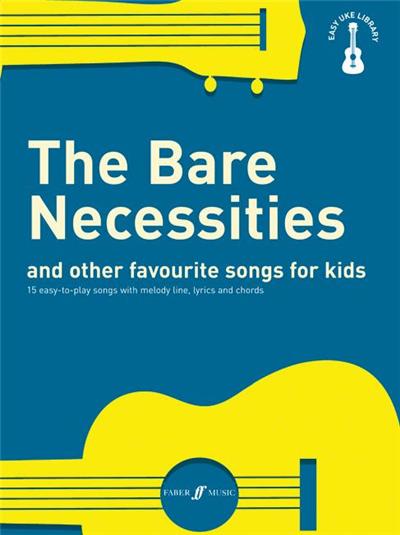 Easy Ukulele Library The Bare Necessities And Other Favourite Songs For Kids