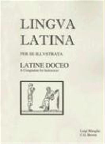 Lingva Latina Per Se Illvstrata Latine Doceo: A Companion For Instructors