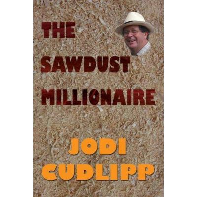 The Sawdust Millionaire