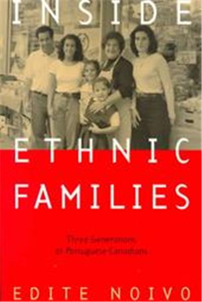 Inside Ethnic Families, Mcgill-queen's Studies in Ethnic History Series