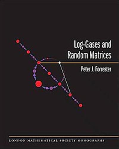 Log-gases and Random Matrices (Lms-34), London Mathematical Society Monographs