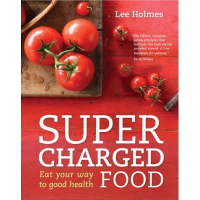 Supercharged Food Lee Holmes