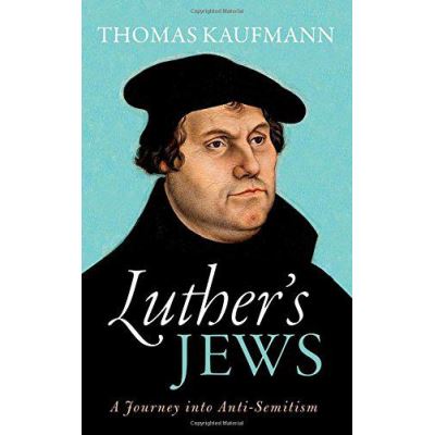 Luther's Jews: A Journey into Anti-Semitism - [Version Originale]