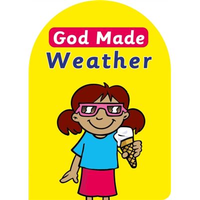 God Made Weather (Board Books God Made)