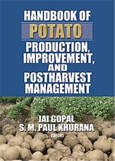 Handbook of Potato Production, Improvement, And Postharvest Management, Crop Science