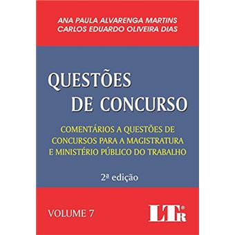 Questões De Concurso. Comentários A Questões De Concursos Para A Magistratura E Ministério Público Do Trabalho - Volume 7 - 1