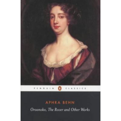 Oroonoko, the Rover and Other Works, Penguin Classics Series