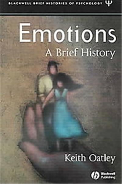 Emotions, Blackwell Brief Histories of Psychology