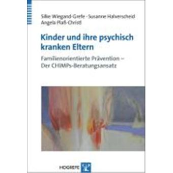 Kinder Und Ihre Psychisch Kranken Eltern - Broché - Achat Livre | Fnac