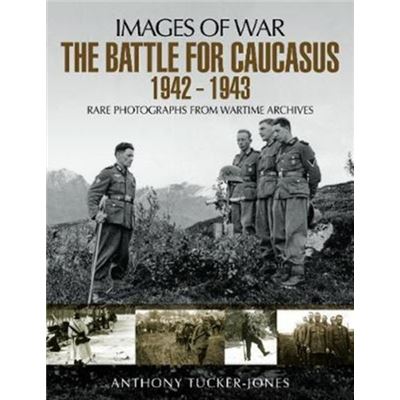Battle For The Caucasus 1942-1943
