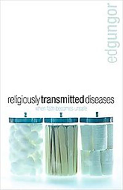 Religiously Transmitted Diseases