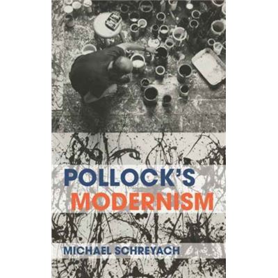 Pollocks Modernism
